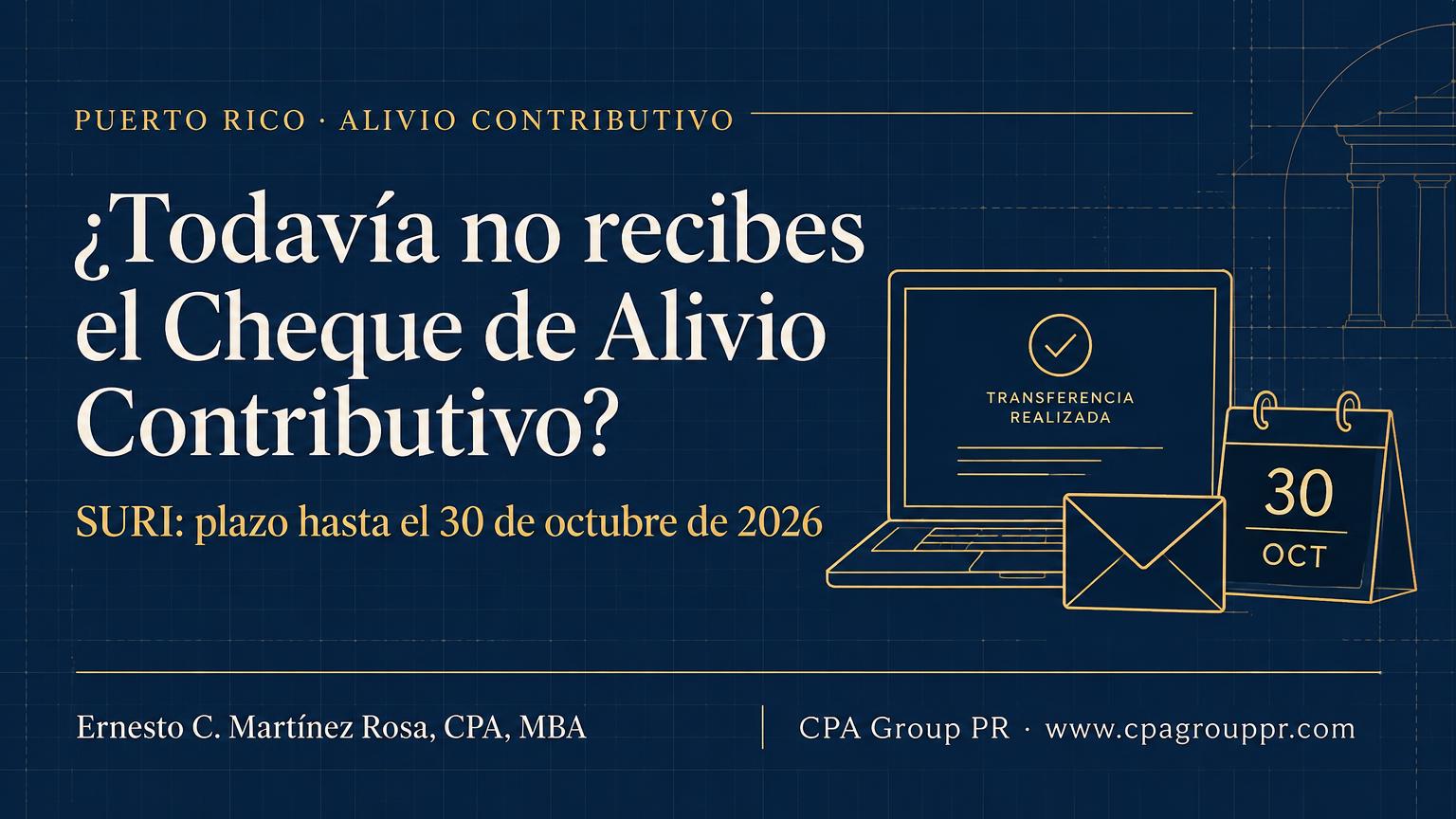 Cheque de Alivio Contributivo 2025: plazo para añadir cuenta bancaria en SURI hasta el 30 de octubre de 2026